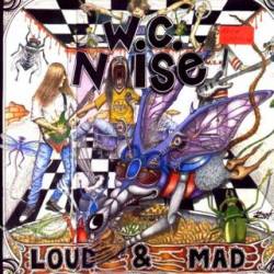 WC Noise : Loud & Mad